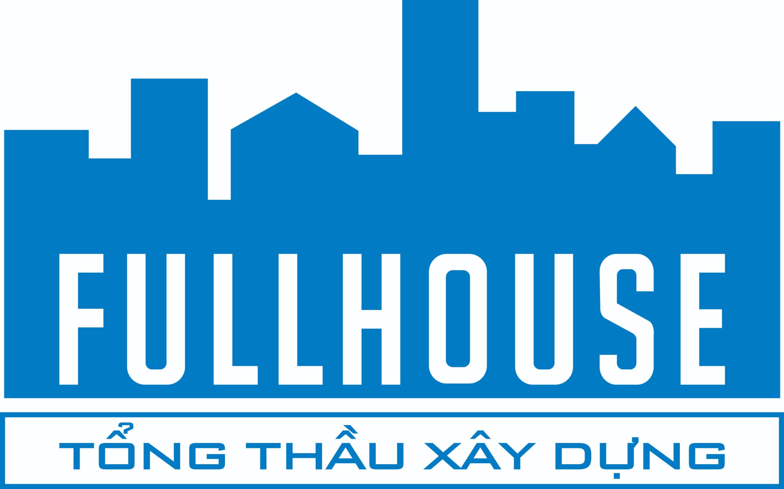 Tổng thầu xây dựng Fullhouse